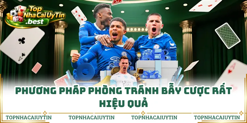 Phương pháp phòng tránh bẫy cược rất hiệu quả